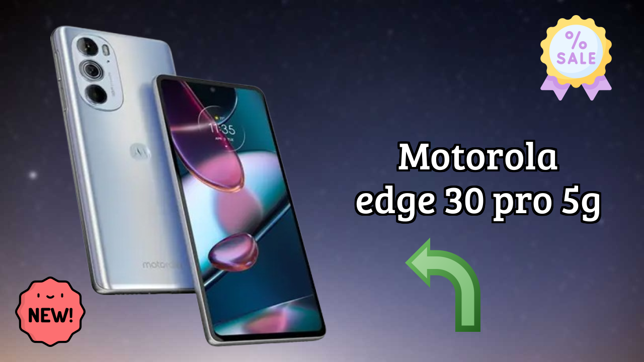 Motorola Edge 30 Pro 5G vs Samsung Galaxy: Complete Compare