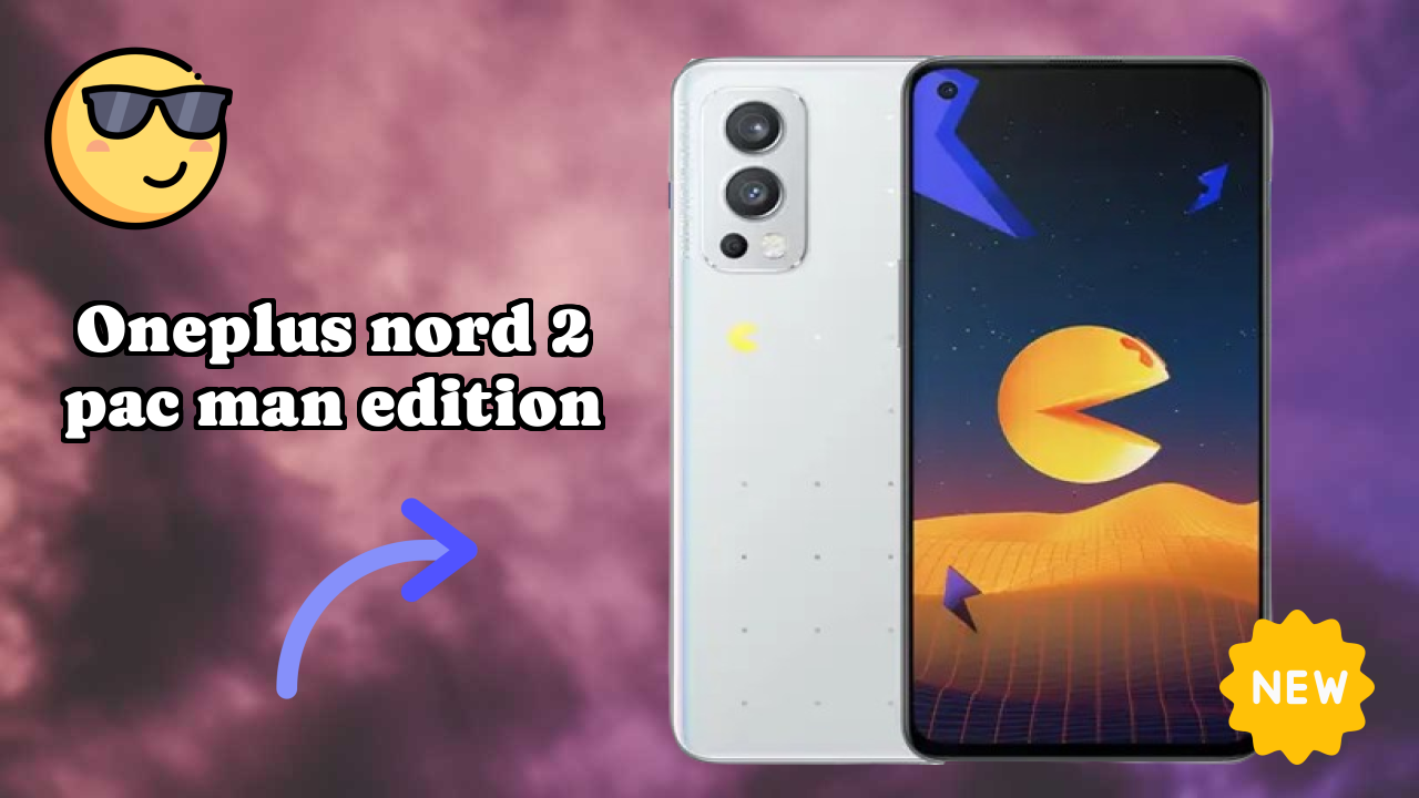 OnePlus Nord 2 Pac Man Edition at ₹37,999 - Complete Buying Guide