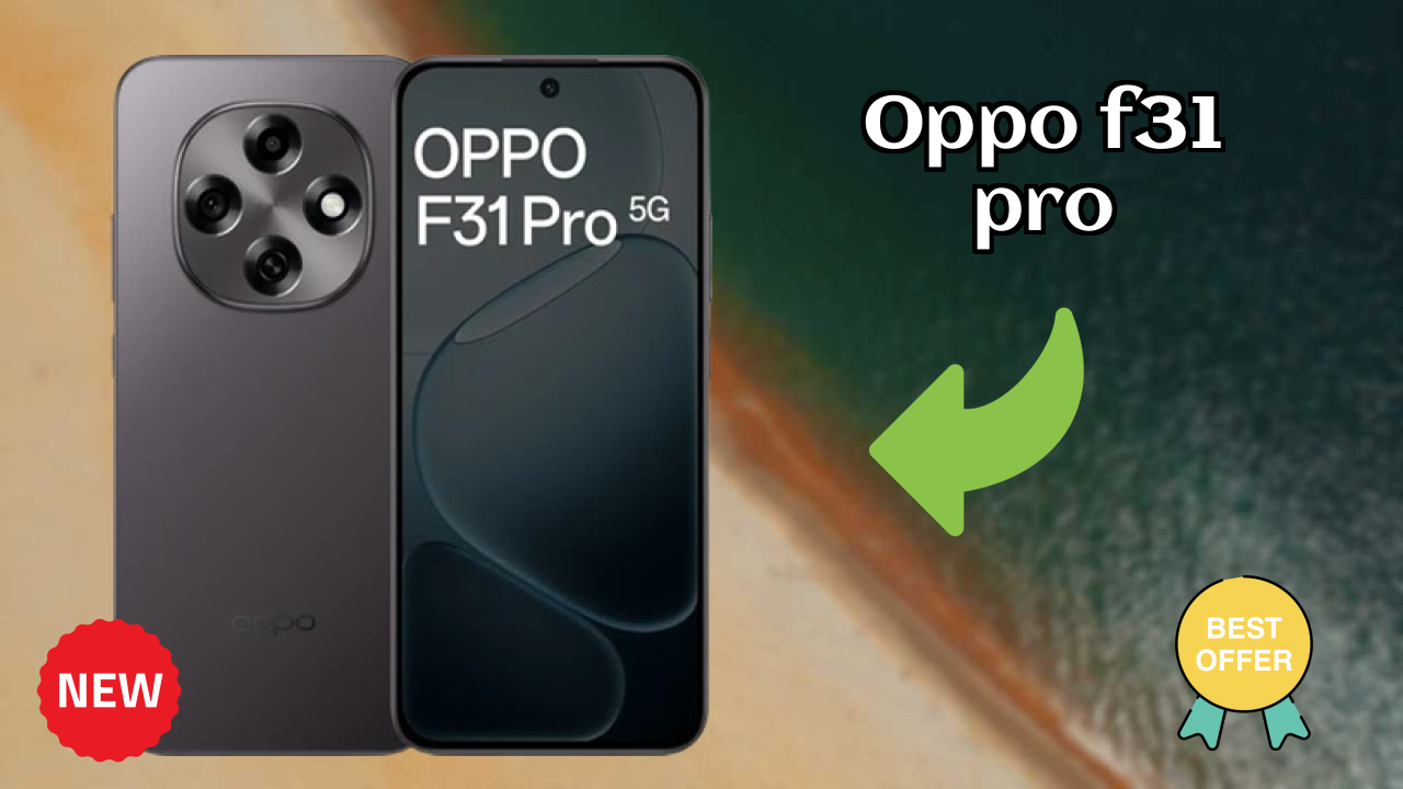 OPPO F31 Pro Price Analysis: ₹26,999 Good Investment?