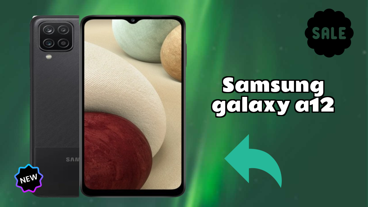 Samsung Galaxy A12 vs Samsung: Which Offers More Value?